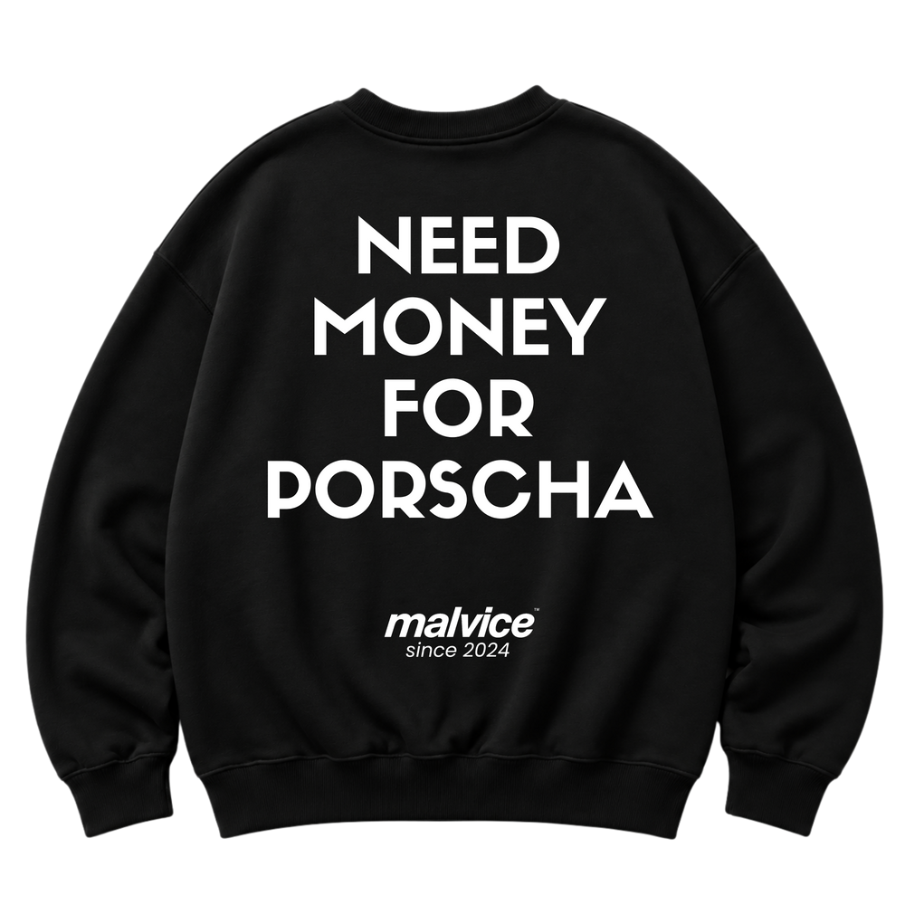 Black MALVICE oversized sweatshirt with “NEED MONEY FOR PORSCHE” back print