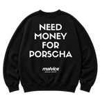 Black MALVICE oversized sweatshirt with “NEED MONEY FOR PORSCHE” back print