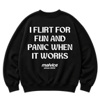 Black MALVICE oversized sweatshirt with “I FLIRT FOR FUN AND PANIC WHEN IT WORKS” back print