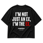 Black MALVICE oversized T-shirt with “I’M NOT JUST AN EX, I’M THE EX” back print