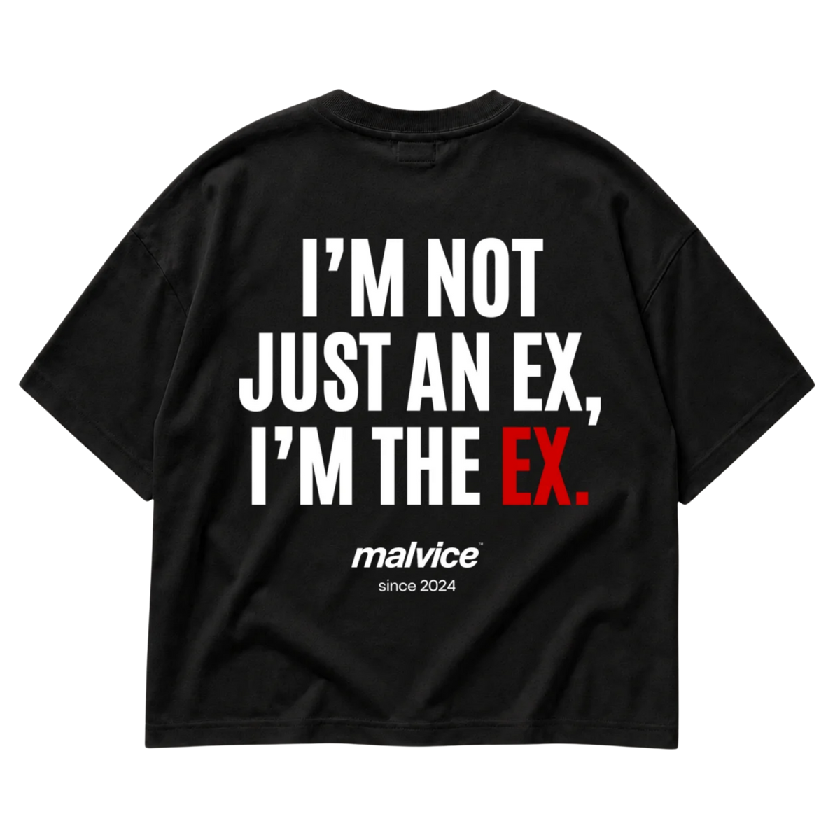 Black MALVICE oversized T-shirt with “I’M NOT JUST AN EX, I’M THE EX” back print
