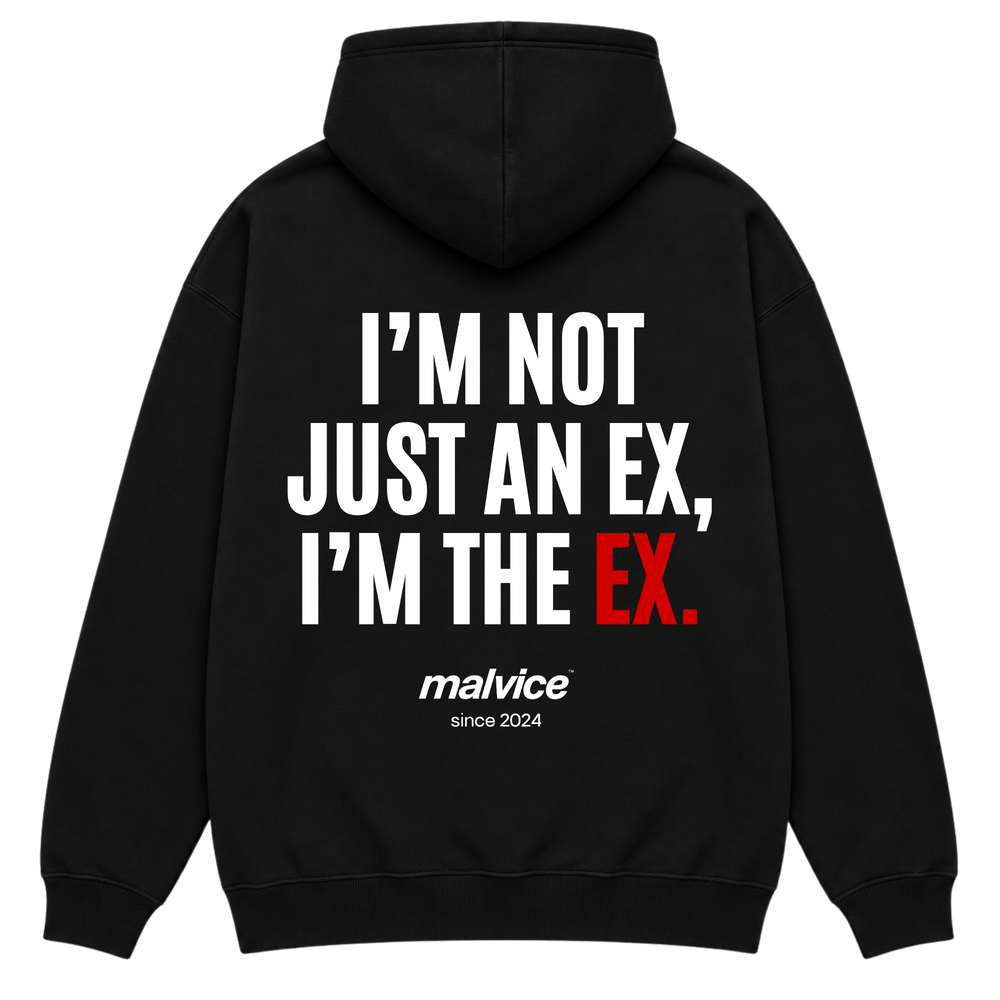 MALVICE I'm Not Just an Ex, I'm the Ex oversized hoodie