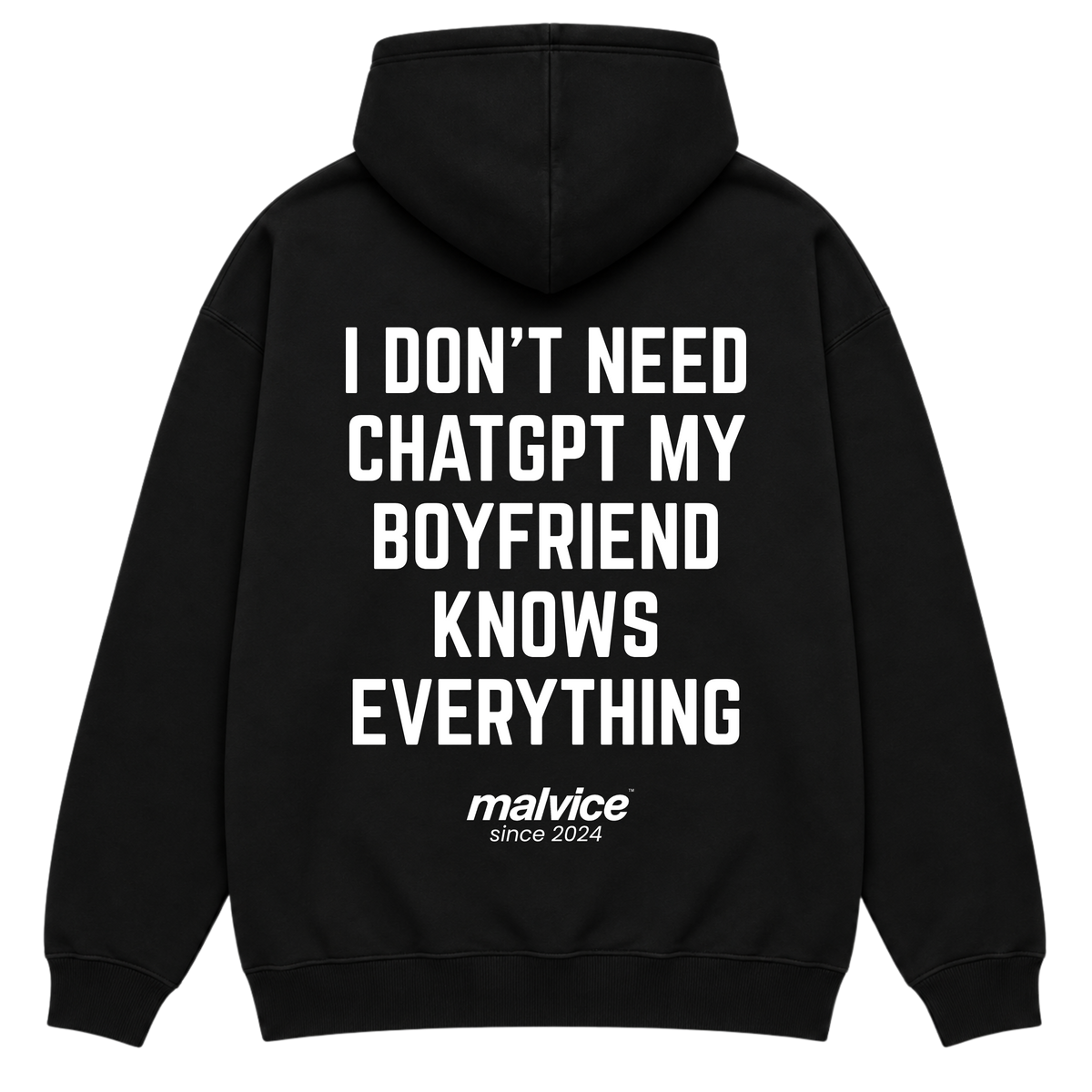 I DON'T NEED CHATGPT MY BOYFRIEND KNOWS EVERYTHING Hoodie