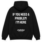 MALVICE If You Need a Problem I'm Here oversized hoodie