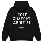 MALVICE I Told ChatGPT About U oversized hoodie