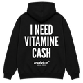 I NEED VITAMINE CASH Hoodie