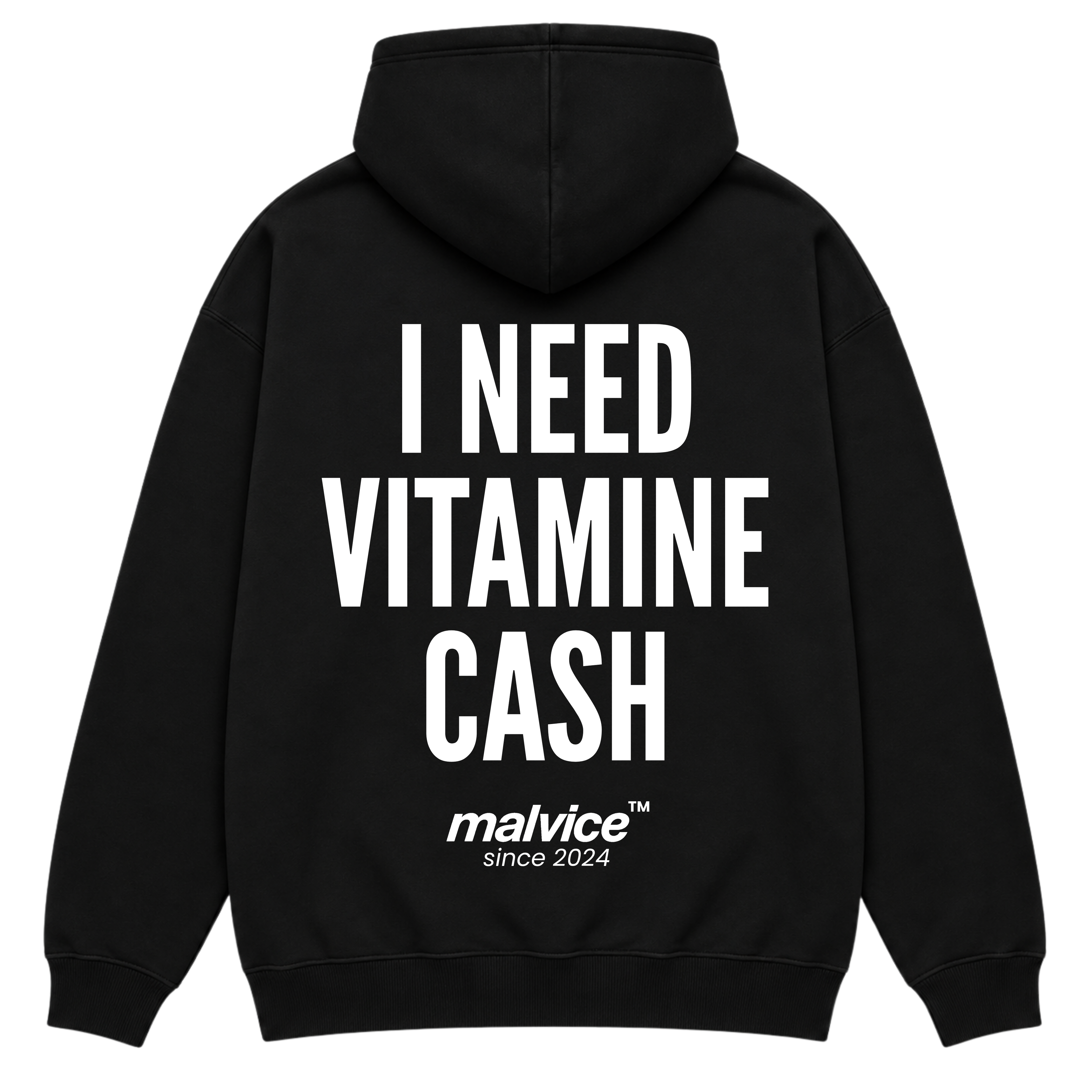 I NEED VITAMINE CASH Hoodie