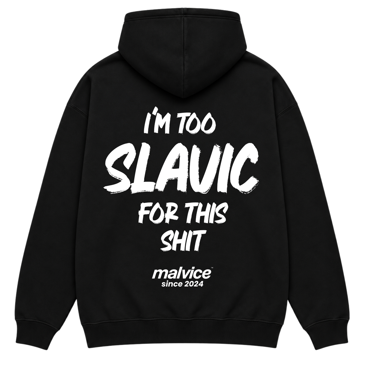 I'M TOO SLAVIC FOR THIS SHIT Hoodie