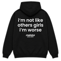 I'M NOT LIKE OTHER GIRLS IM WORSE Hoodie
