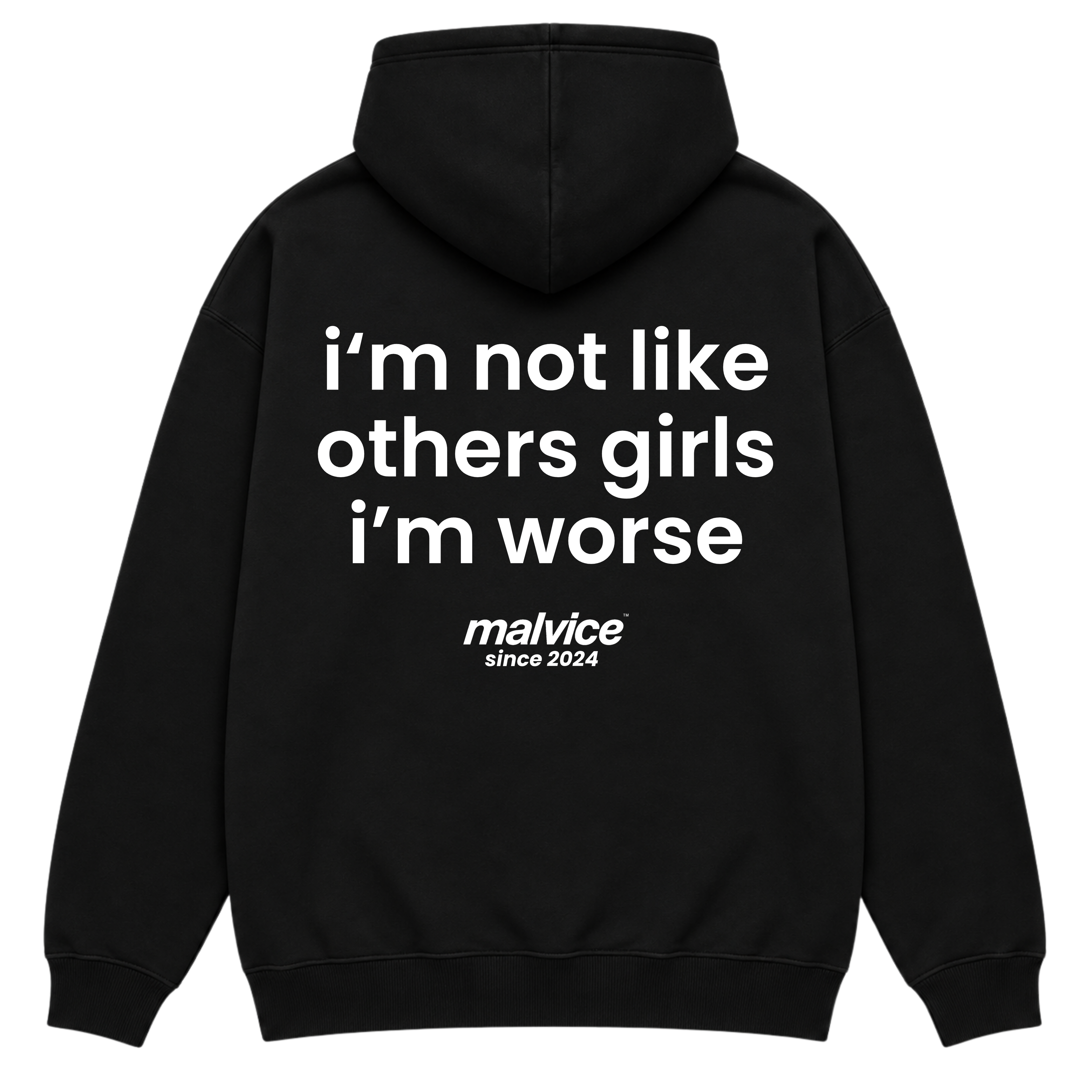 I'M NOT LIKE OTHER GIRLS IM WORSE Hoodie