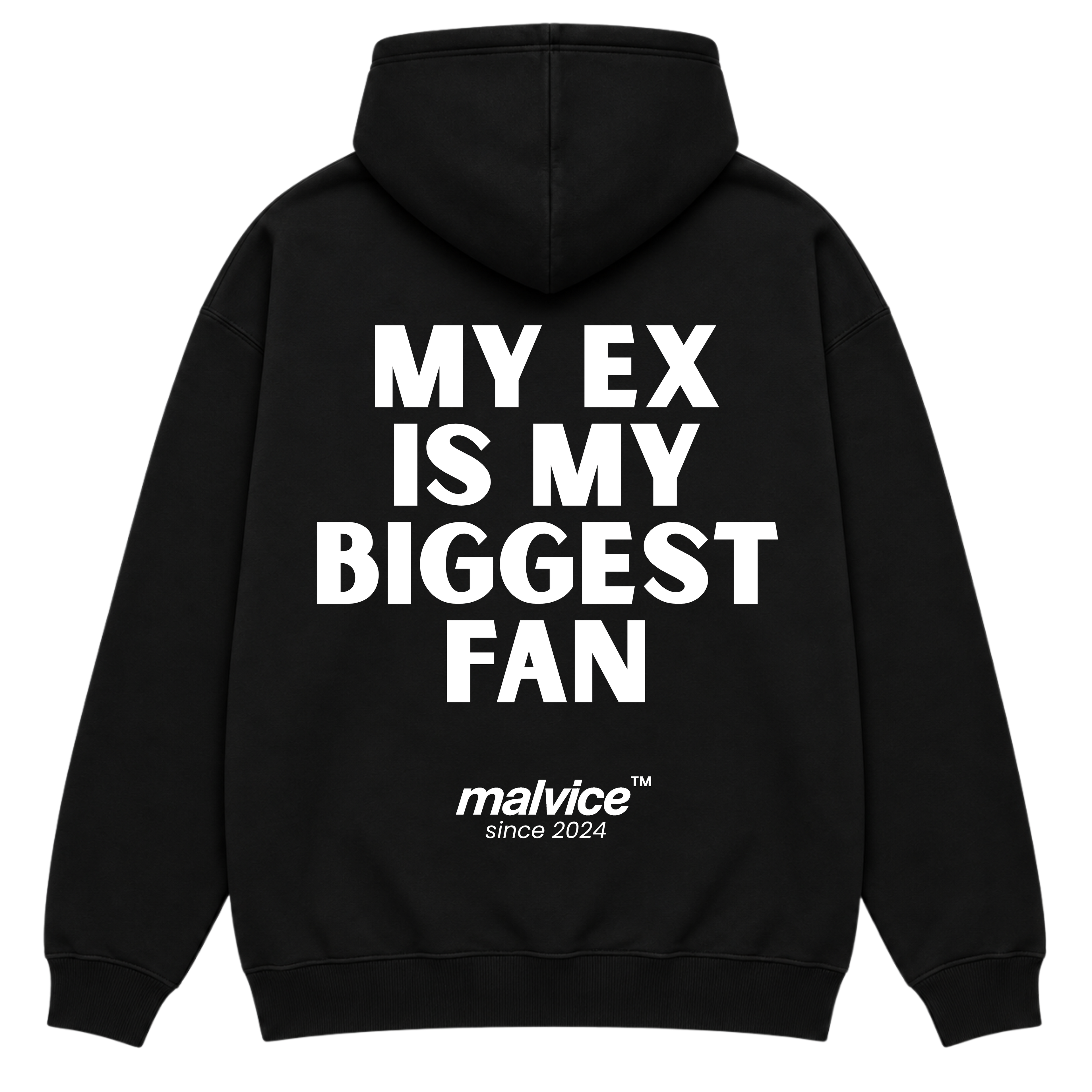 MY EX IS MY BIGGEST FAN Hoodie