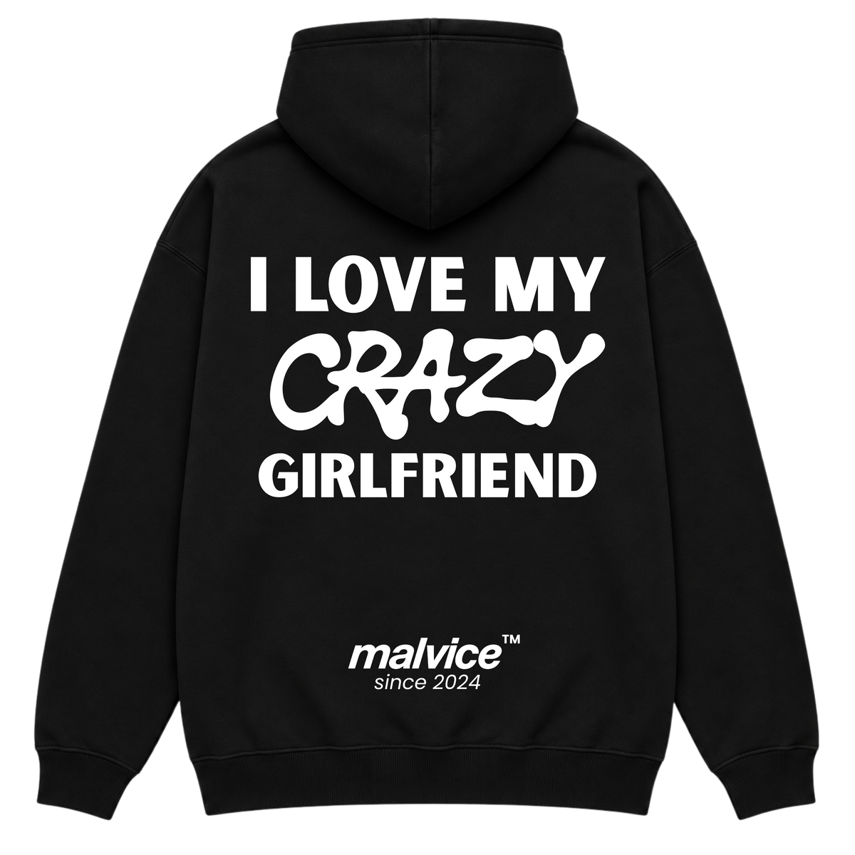 I LOVE MY CRAZY GIRLFRIEND Hoodie