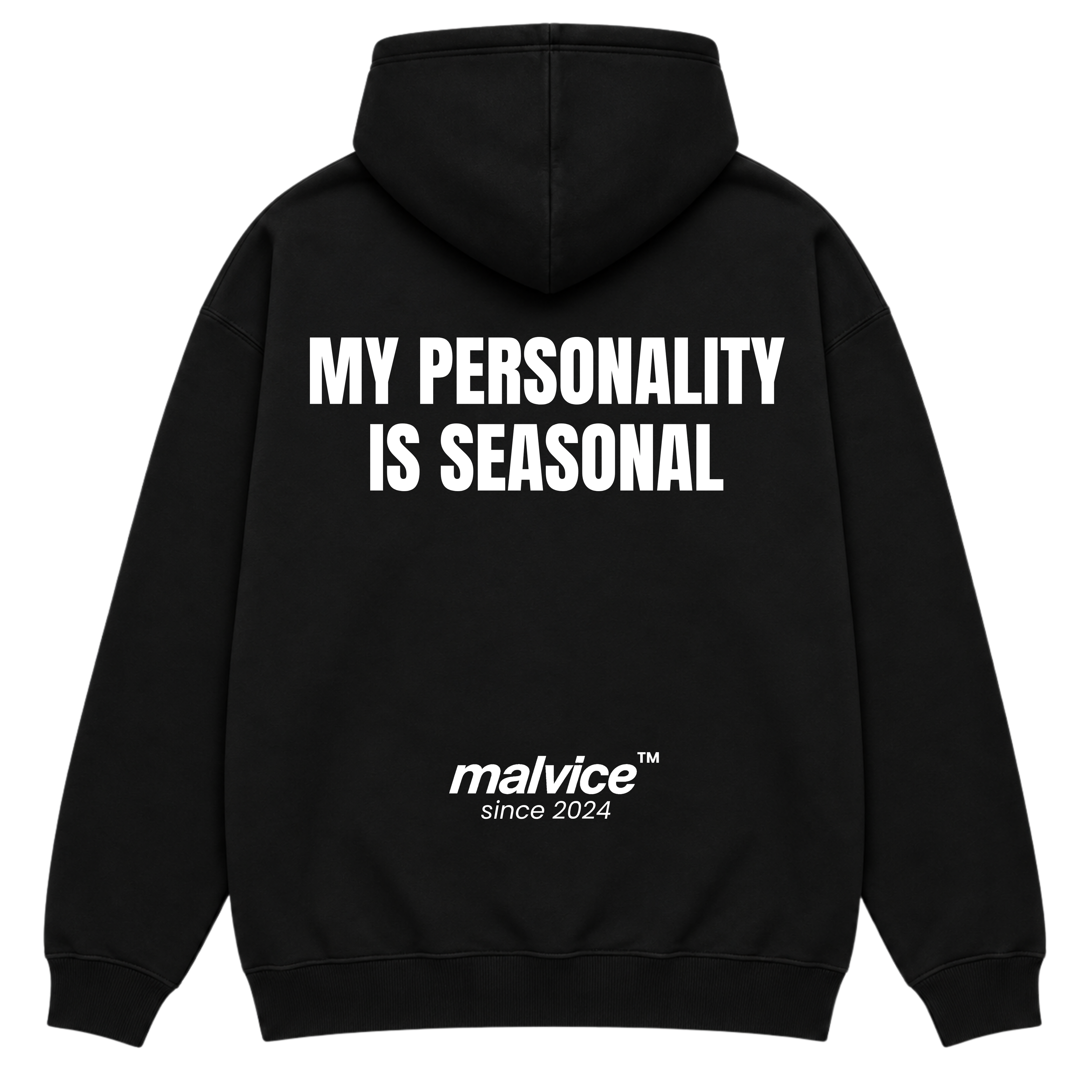 MY PERSONALITY IS SEASONAL Hoodie