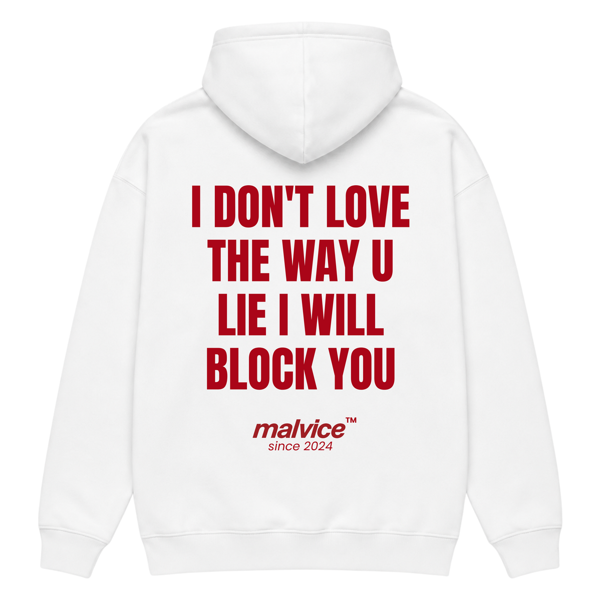 MALVICE I Don't Love the Way U Lie I Will Block You oversized hoodie