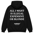 MALVICE All I Want Is Illegal Expensive or Blonde oversized hoodie