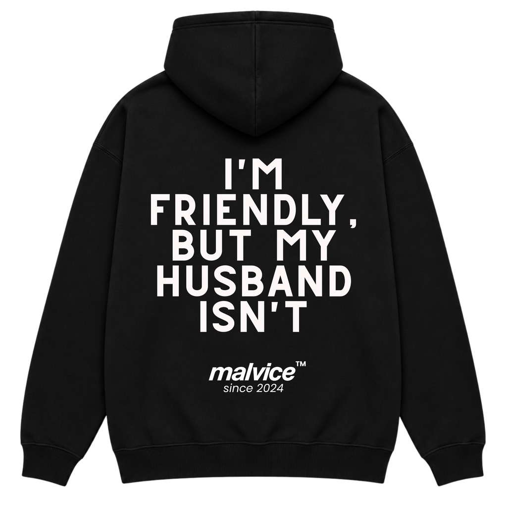 MALVICE I'm Friendly, But My Husband Isn't oversized hoodie