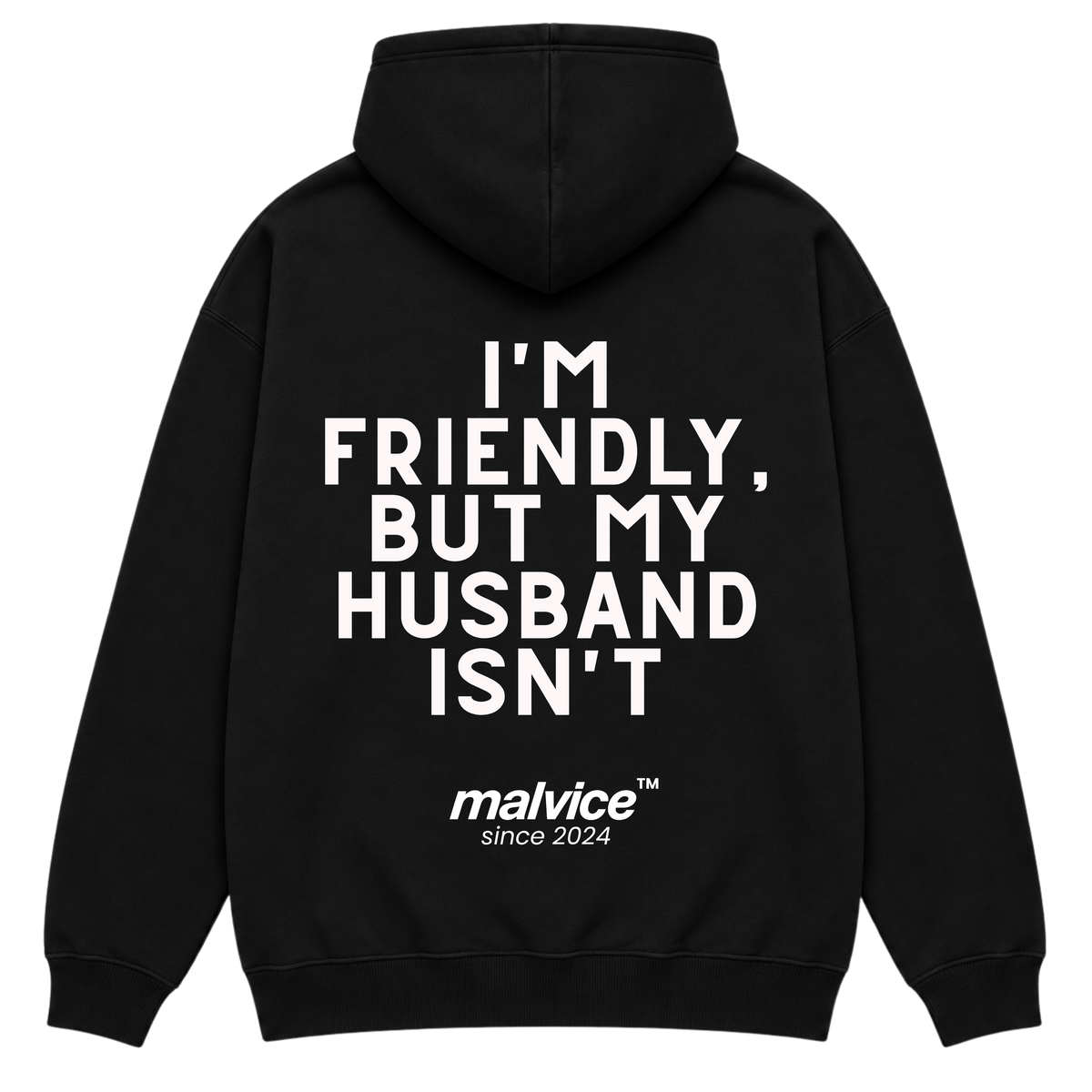 MALVICE I'm Friendly, But My Husband Isn't oversized hoodie