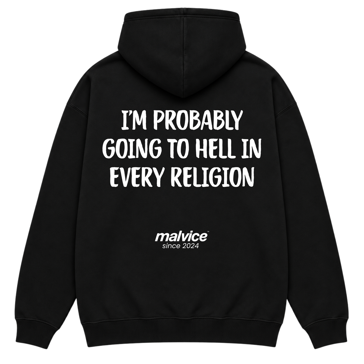 I'M PROBABLY GOING TO HELL IN EVERY RELIGION Hoodie