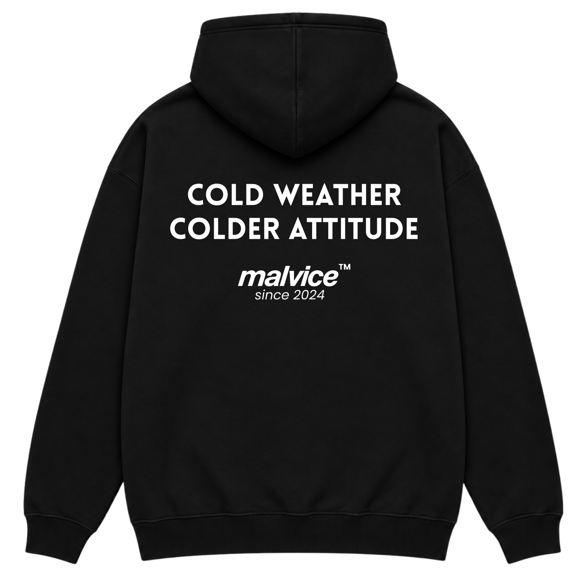 Black MALVICE oversized hoodie with “COLD WEATHER COLDER ATTITUDE” back print