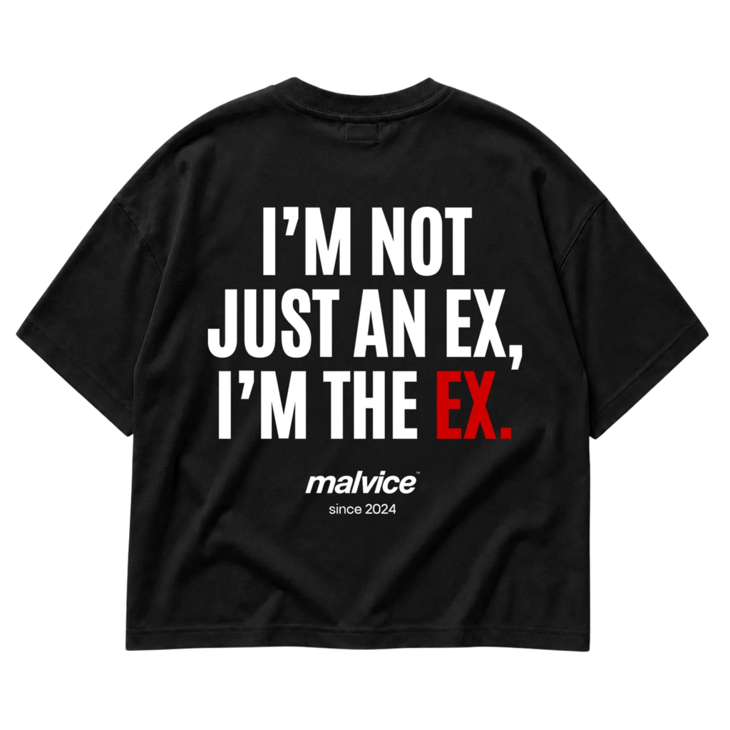 I’M NOT JUST AN EX, I’M THE EX
