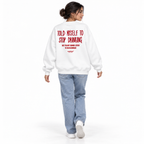 TOLD MYSELF TO STOP DRINKING Oversized Sweatshirt white young adult model back view