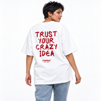 TRUST YOUR CRAZY IDEA Oversized T-Shirt white young adult model back view