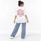 DON'T PARTY WITH ME IF YOU HAVE PLANS TOMORROW Oversized T-Shirt white young adult model back view