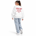 I NEED A MAN TO TELL ME: She’s crazy but she’s mine Oversized Sweatshirt white young adult model back view