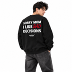 SORRY MOM I LIKE BAD DECISIONS Oversized Sweatshirt black young adult model back view