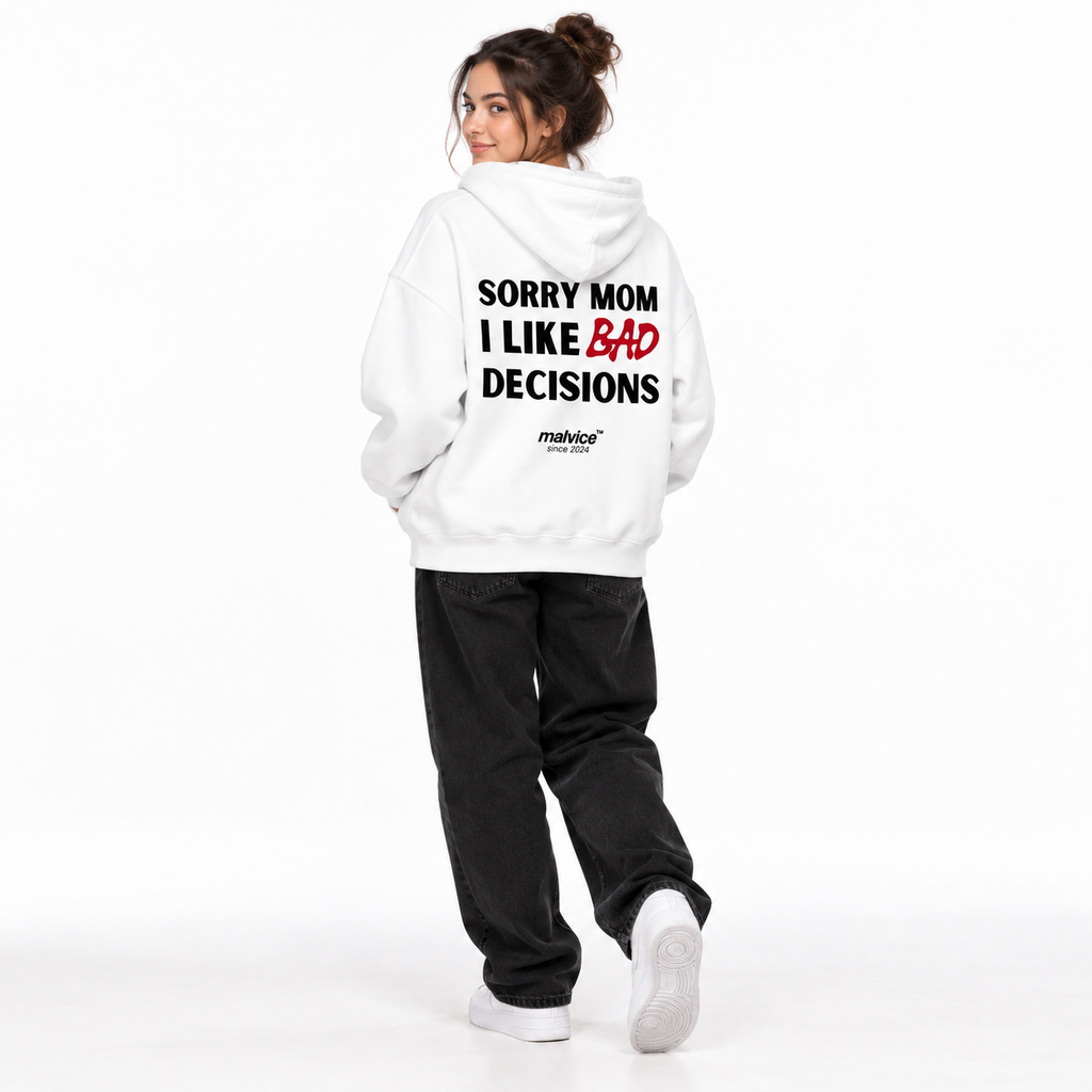 SORRY MOM I LIKE BAD DECISIONS Oversized Hoodie white young adult model back view