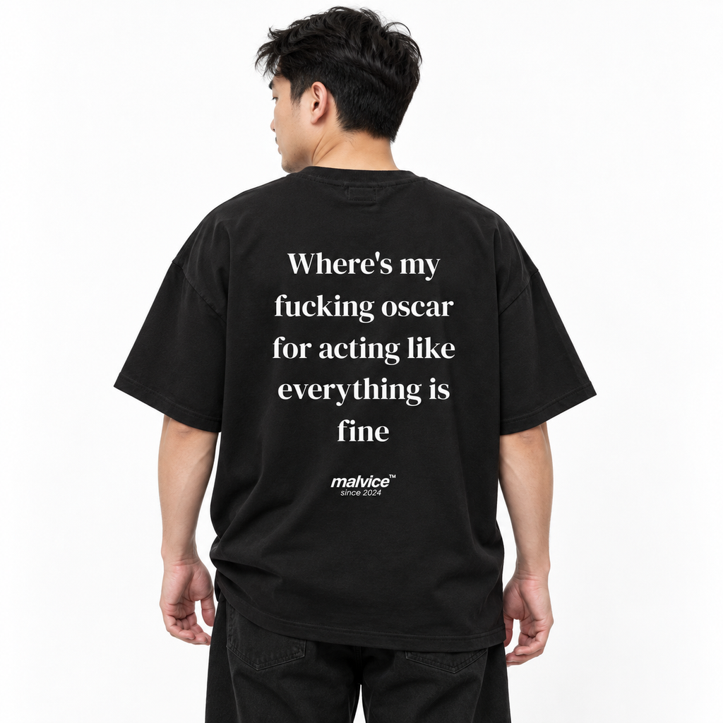 Where's my fucking oscar for acting like everything is fine Oversized T-Shirt black young adult model back view