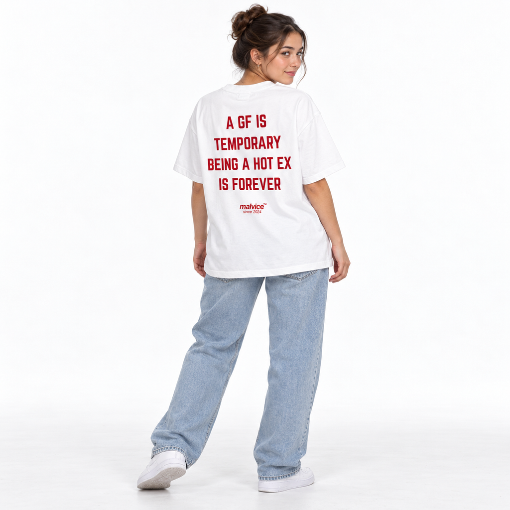 A GF IS TEMPORARY BEING A HOT EX IS FOREVER Oversized T-Shirt white young adult model back view