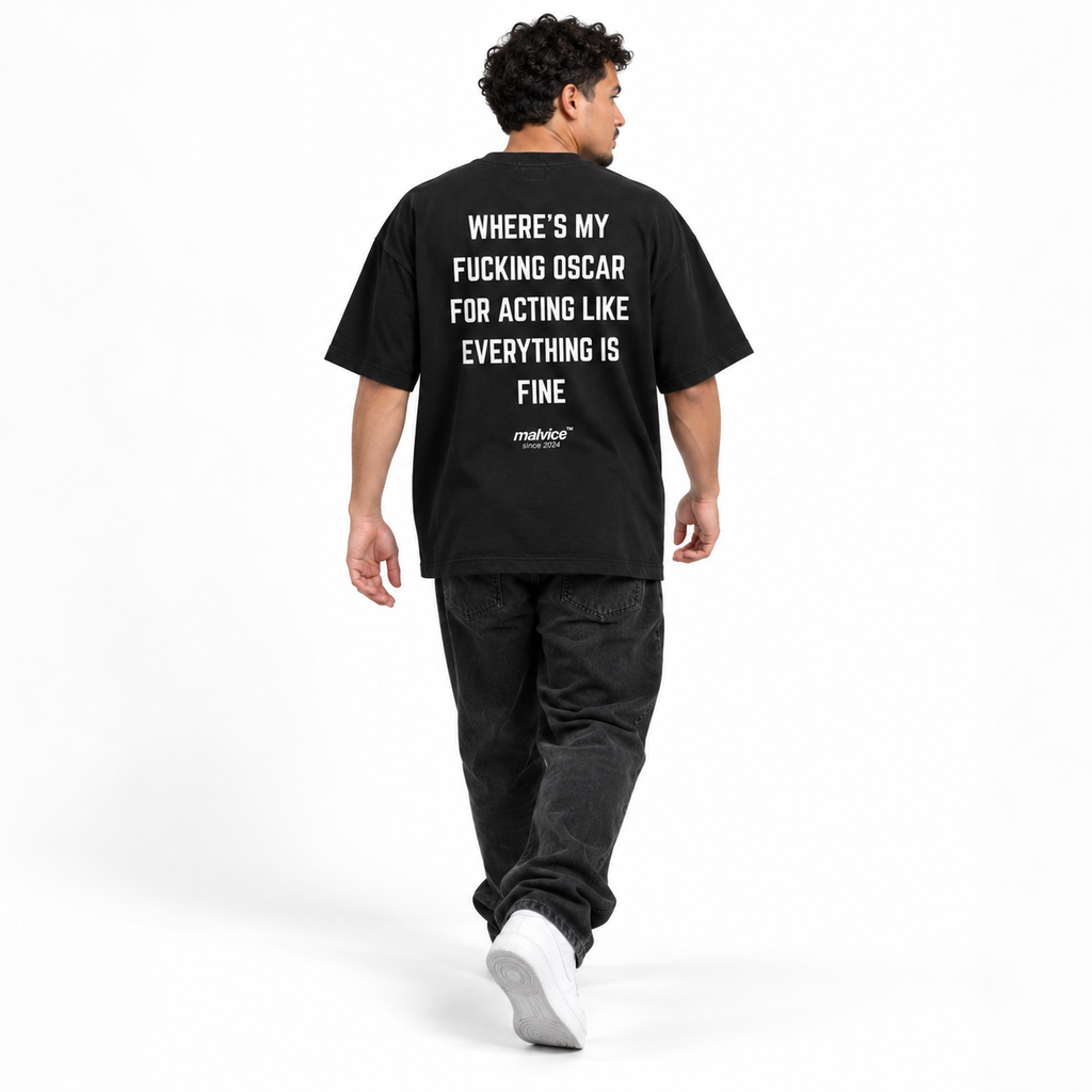 WHERE'S MY FUCKING OSCAR FOR ACTING LIKE EVERYTHING IS FINE Oversized T-Shirt black young adult model back view