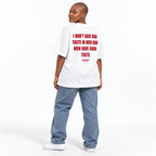 I DON'T HAVE BAD TASTE IN MEN BAD MEN HAVE GOOD TASTE Oversized T-Shirt white young adult model back view