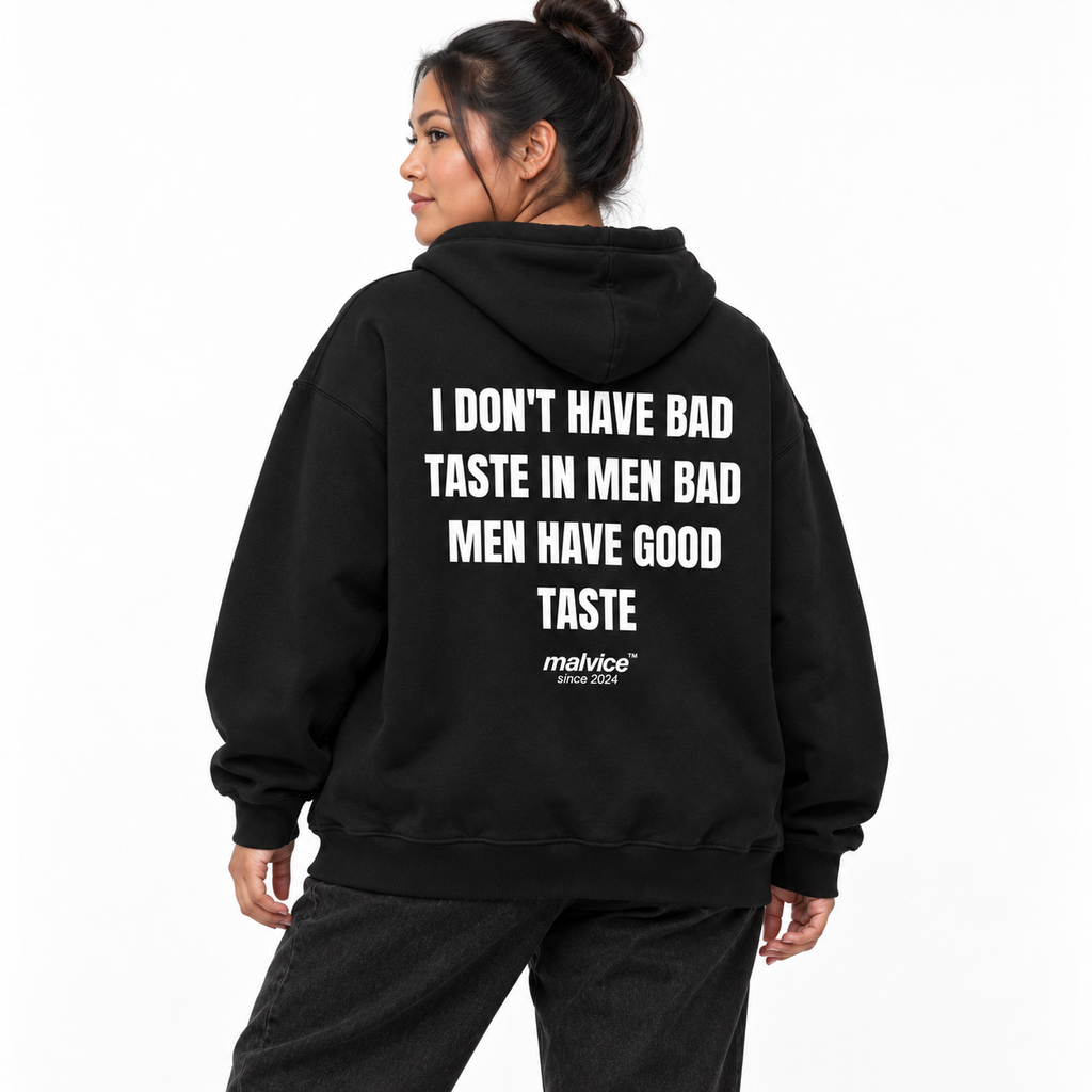 I DON'T HAVE BAD TASTE IN MEN BAD MEN HAVE GOOD TASTE Oversized Hoodie black young adult model back view
