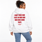 I DON'T HAVE BAD TASTE IN MEN BAD MEN HAVE GOOD TASTE Oversized Hoodie white young adult model back view