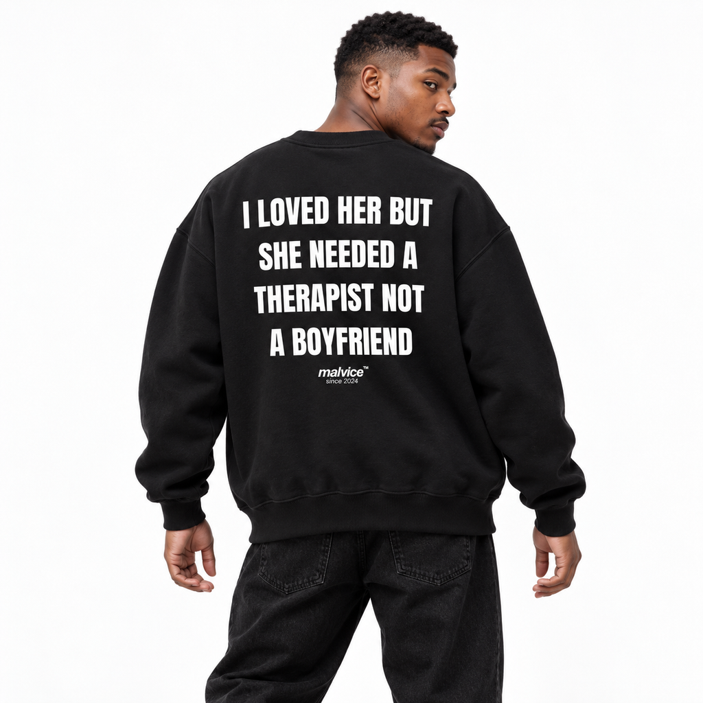 I LOVED HER BUT SHE NEEDED A THERAPIST NOT A BOYFRIEND Oversized Sweatshirt black young adult model back view