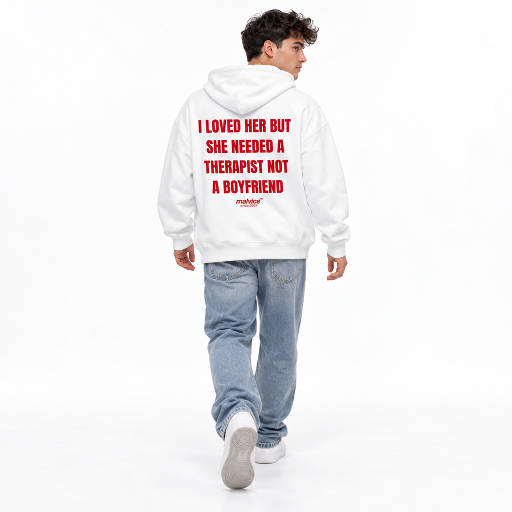 I LOVED HER BUT SHE NEEDED A THERAPIST NOT A BOYFRIEND Oversized Hoodie white young adult model back view