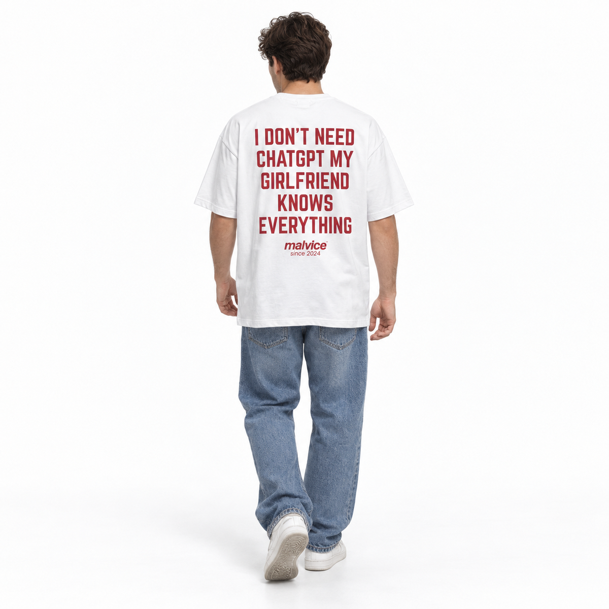 I DON'T NEED CHATGPT MY GIRLFRIEND KNOWS EVERYTHING Oversized T-Shirt — white T-Shirt on man model, white studio