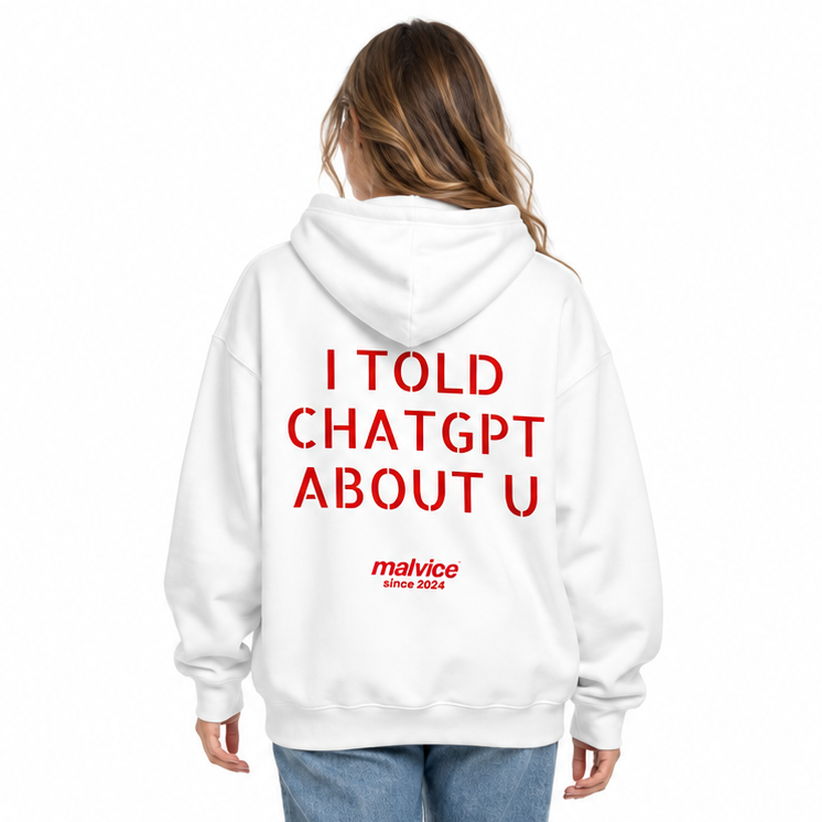 I TOLD CHATGPT ABOUT U Oversized Hoodie — white Hoodie on woman model, white studio