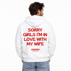 SORRY GIRLS I’M IN LOVE WITH MY WIFE Oversized Hoodie — white Hoodie on man model, white studio