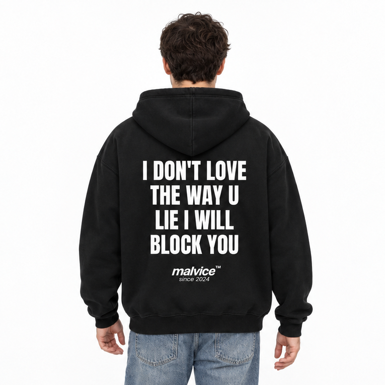 I DON'T LOVE THE WAY U LIE I WILL BLOCK YOU Oversized Hoodie — black Hoodie on man model, white studio