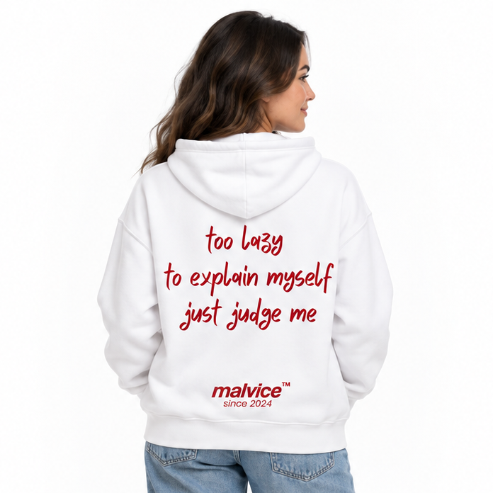 TOO LAZY TO EXPLAIN MYSELF JUST JUDGE ME Oversized Hoodie — white Hoodie on woman model, white studio