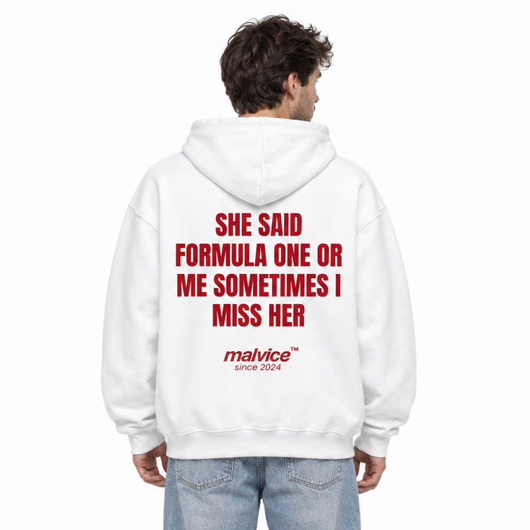 SHE SAID FORMULA ONE OR ME SOMETIMES I MISS HER Oversized Hoodie — white Hoodie on man model, white studio