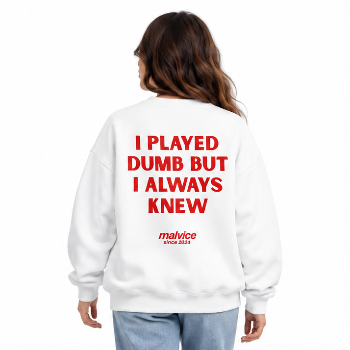 I PLAYED DUMB BUT I ALWAYS KNEW Oversized Sweatshirt — white Sweatshirt on woman model, white studio