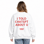 I TOLD CHATGPT ABOUT U Oversized Sweatshirt — white Sweatshirt on woman model, white studio