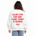 I FLIRT FOR FUN AND PANIC WHEN IT WORKS Oversized Sweatshirt — white Sweatshirt on woman model, white studio