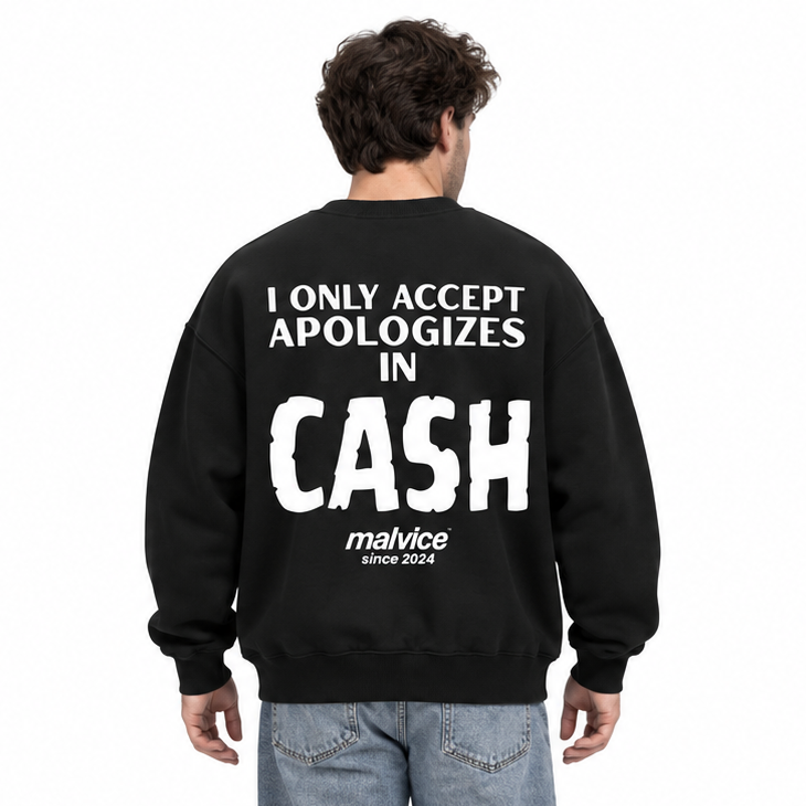 I ONLY ACCEPT APOLOGIES IN CASH Oversized Sweatshirt — black Sweatshirt on man model, white studio