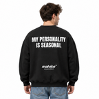 MY PERSONALITY IS SEASONAL Oversized Sweatshirt — black Sweatshirt on man model, white studio