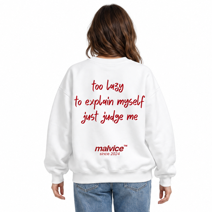 TOO LAZY TO EXPLAIN MYSELF JUST JUDGE ME Oversized Sweatshirt — white Sweatshirt on woman model, white studio